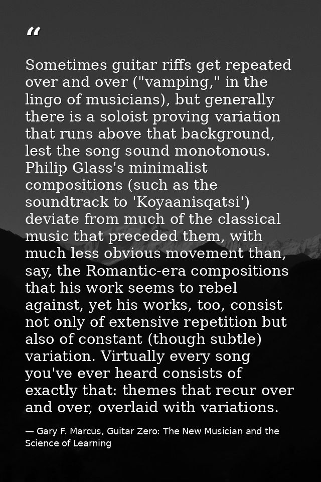 Sometimes guitar riffs get repeated over and over ("vamping," in the lingo of musicians), but generally there is a soloi — Gary F. Marcus, Guitar Zero: The New Musician and the Science of Learning