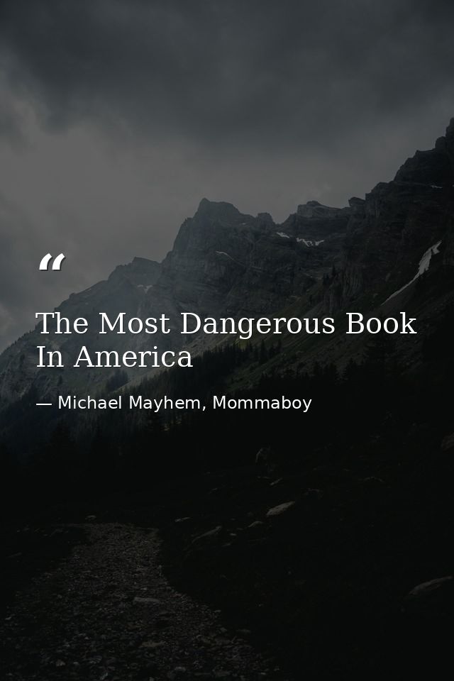 The Most Dangerous Book In America — Michael Mayhem, Mommaboy