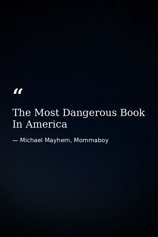 The Most Dangerous Book In America — Michael Mayhem, Mommaboy