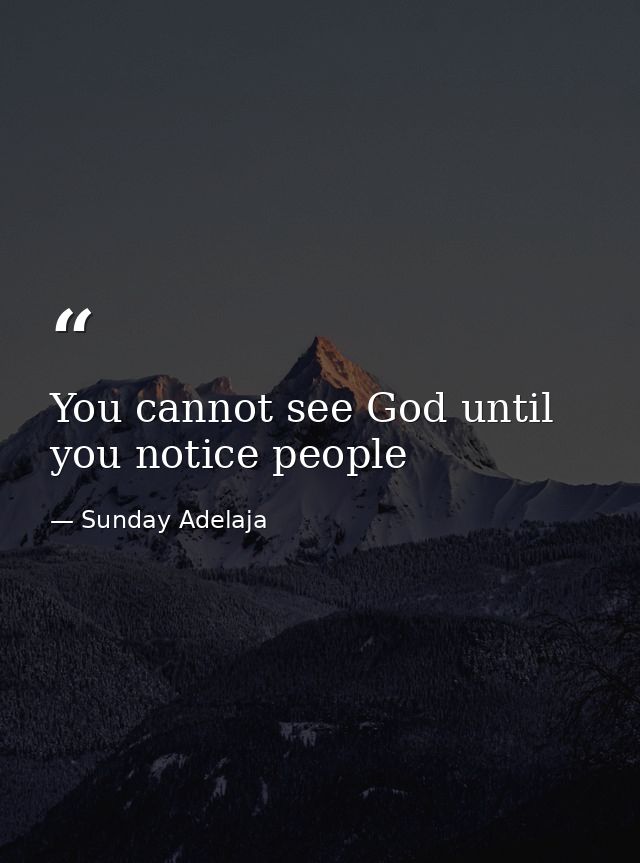 You cannot see God until you notice people — Sunday Adelaja