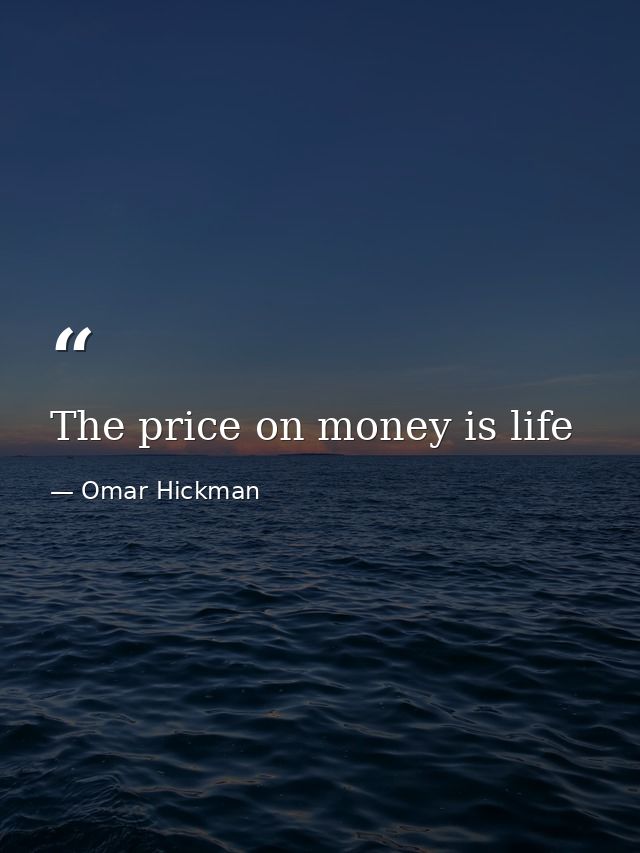 The price on money is life — Omar Hickman