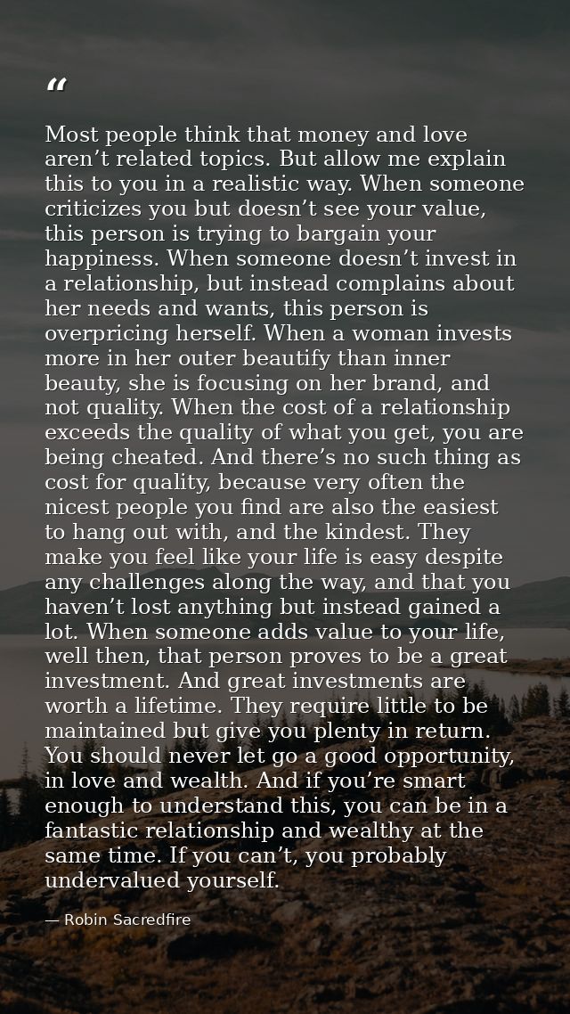 Most people think that money and love aren’t related topics. But allow me explain this to you in a realistic way. When s — Robin Sacredfire