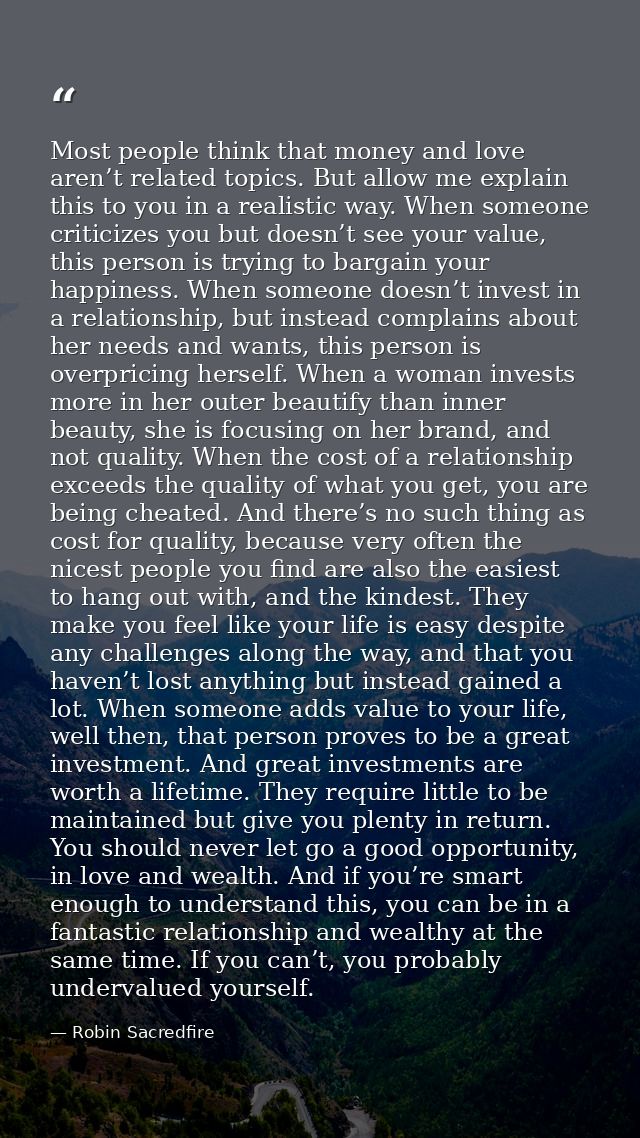 Most people think that money and love aren’t related topics. But allow me explain this to you in a realistic way. When s — Robin Sacredfire