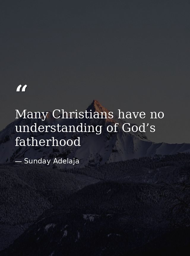 Many Christians have no understanding of God’s fatherhood — Sunday Adelaja