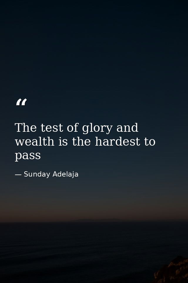 The test of glory and wealth is the hardest to pass — Sunday Adelaja