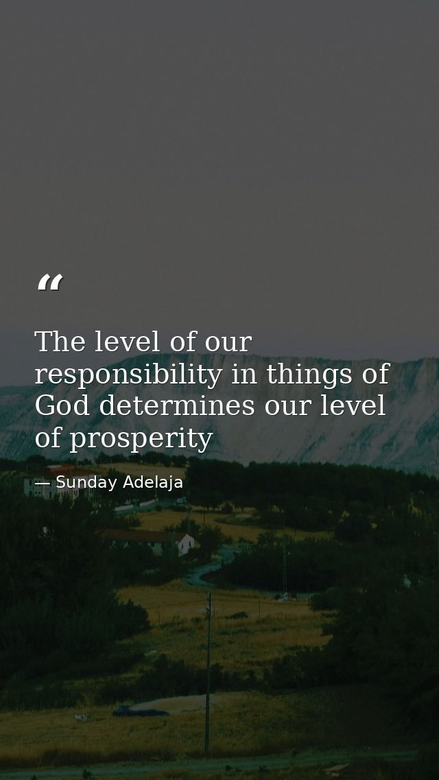 The level of our responsibility in things of God determines our level of prosperity — Sunday Adelaja