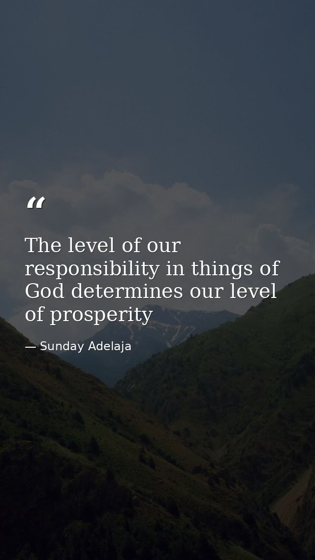 The level of our responsibility in things of God determines our level of prosperity — Sunday Adelaja