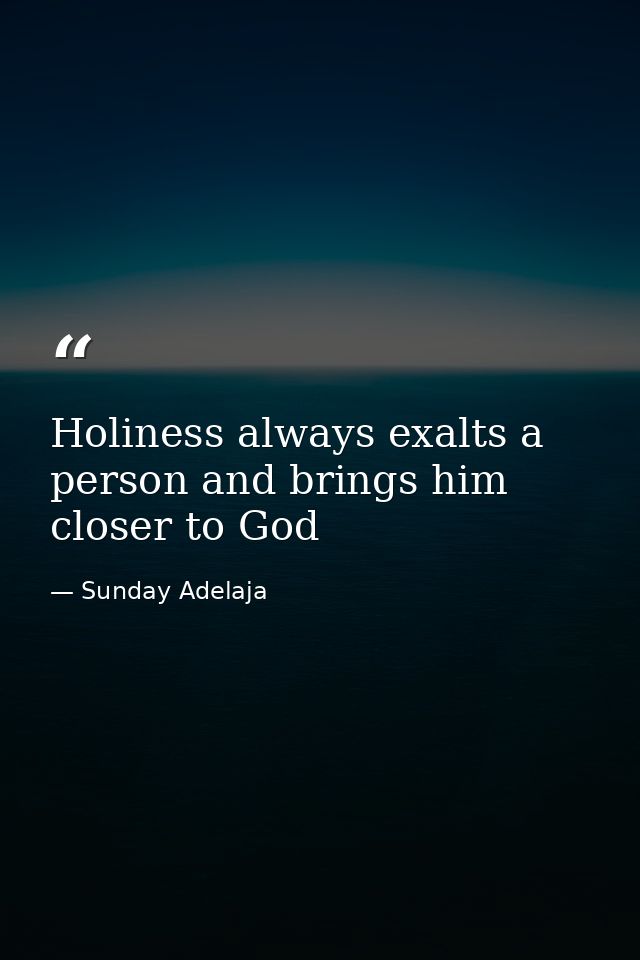 Holiness always exalts a person and brings him closer to God — Sunday Adelaja