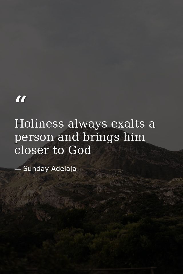 Holiness always exalts a person and brings him closer to God — Sunday Adelaja
