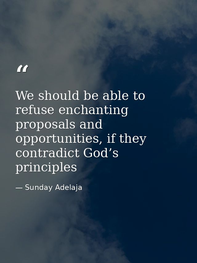 We should be able to refuse enchanting proposals and opportunities, if they contradict God’s principles — Sunday Adelaja