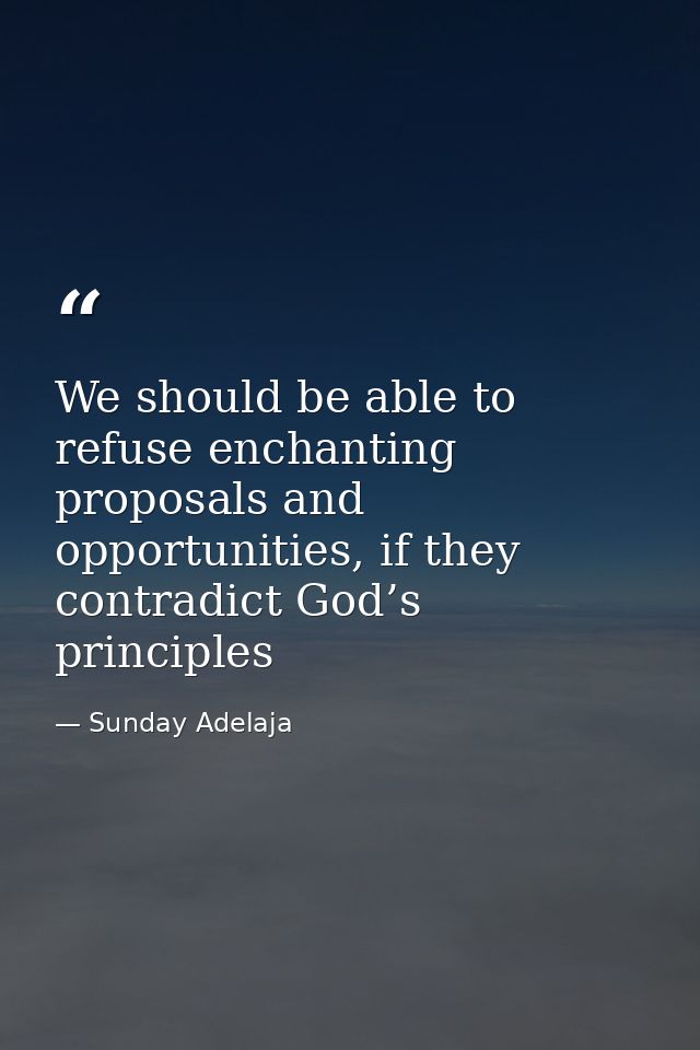 We should be able to refuse enchanting proposals and opportunities, if they contradict God’s principles — Sunday Adelaja