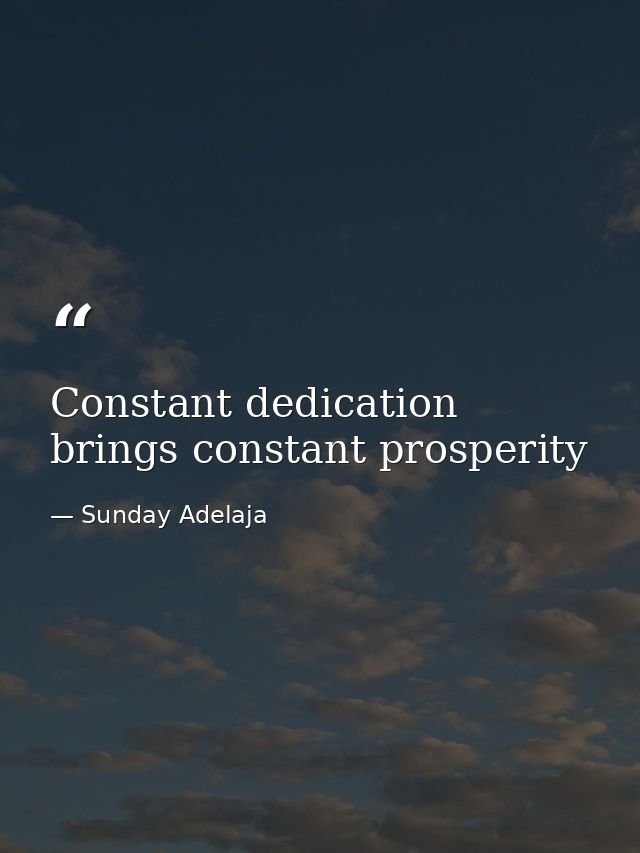 Constant dedication brings constant prosperity — Sunday Adelaja