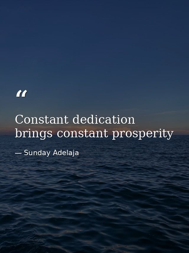 Constant dedication brings constant prosperity — Sunday Adelaja