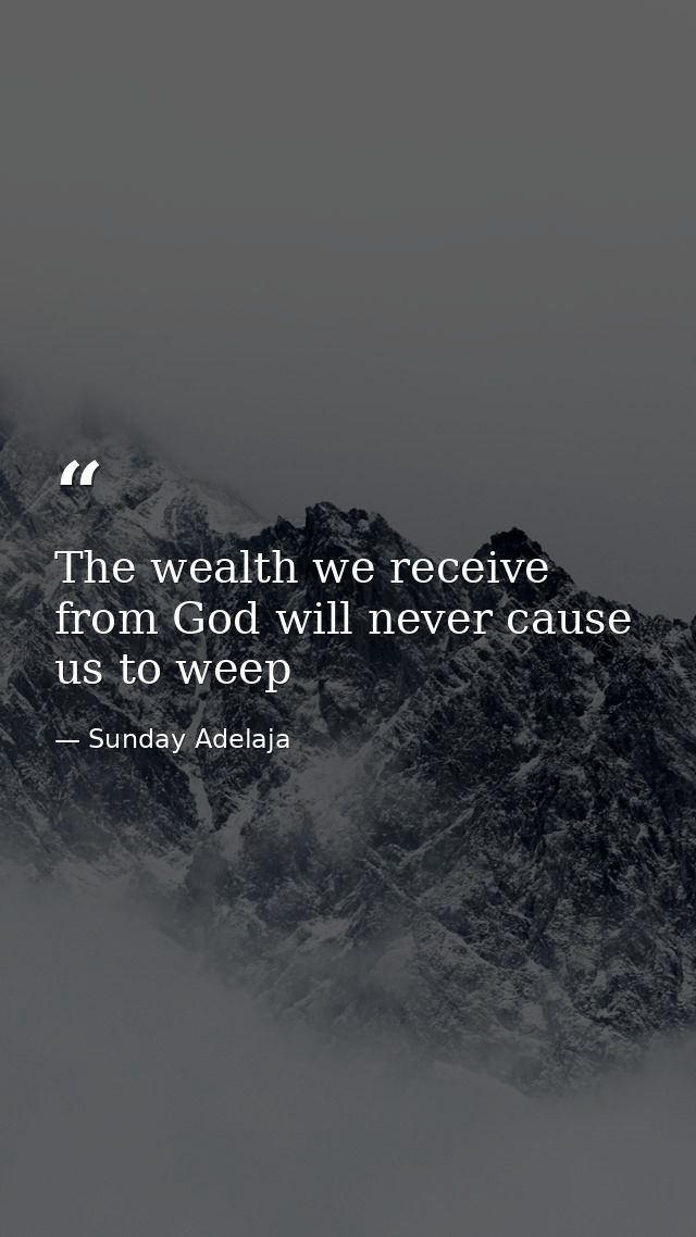 The wealth we receive from God will never cause us to weep — Sunday Adelaja