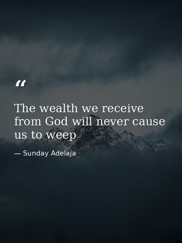 The wealth we receive from God will never cause us to weep — Sunday Adelaja