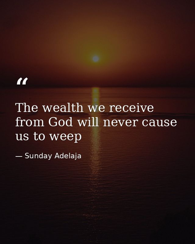 The wealth we receive from God will never cause us to weep — Sunday Adelaja