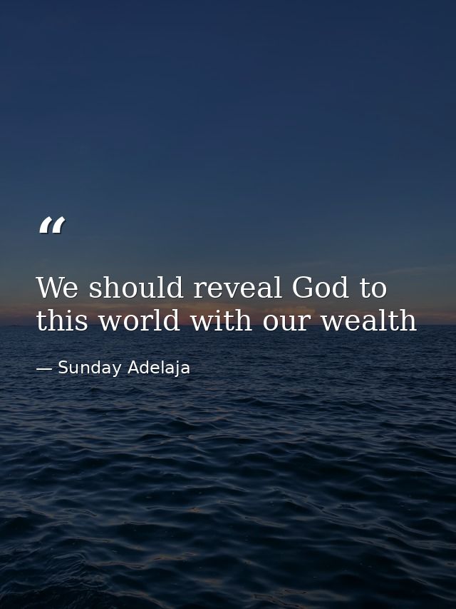 We should reveal God to this world with our wealth — Sunday Adelaja