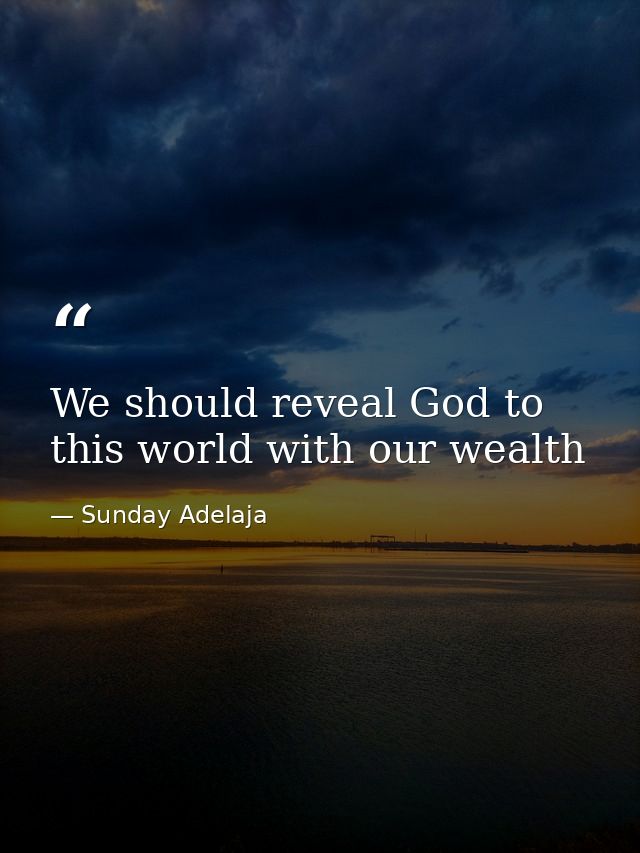 We should reveal God to this world with our wealth — Sunday Adelaja