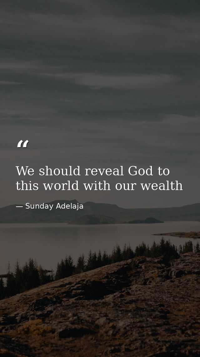 We should reveal God to this world with our wealth — Sunday Adelaja