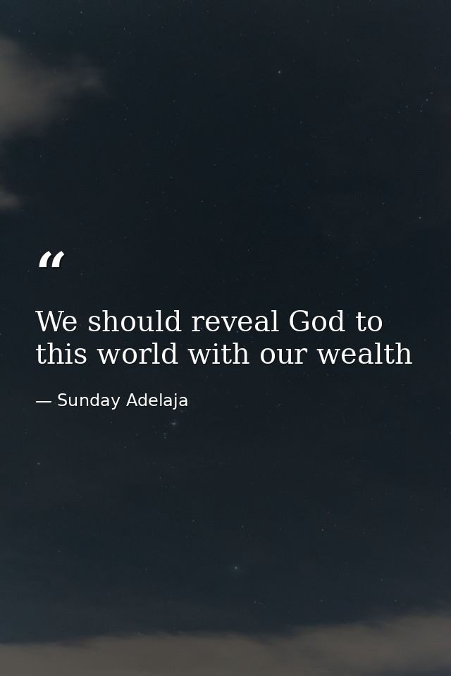 We should reveal God to this world with our wealth — Sunday Adelaja