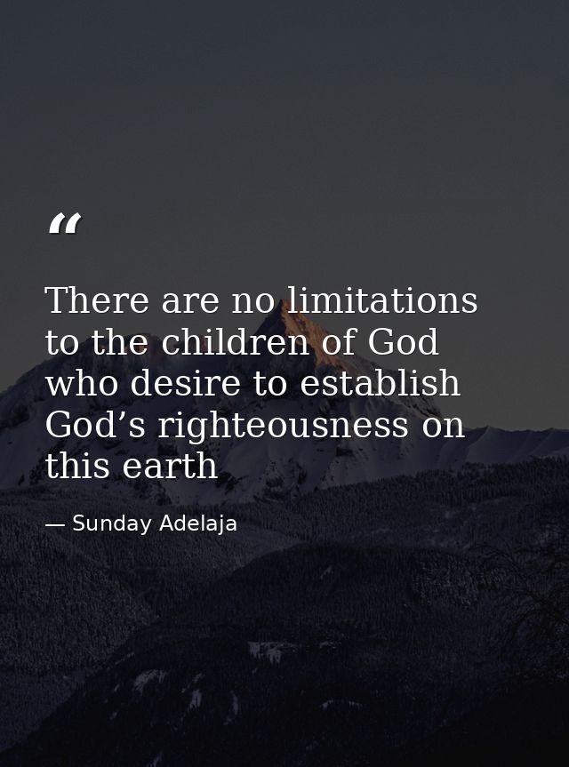 There are no limitations to the children of God who desire to establish God’s righteousness on this earth — Sunday Adelaja