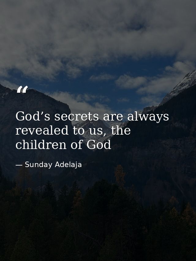 God’s secrets are always revealed to us, the children of God — Sunday Adelaja