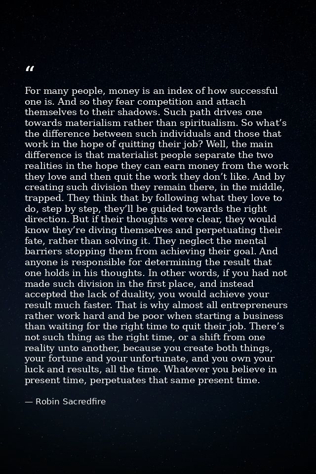 For many people, money is an index of how successful one is. And so they fear competition and attach themselves to their — Robin Sacredfire