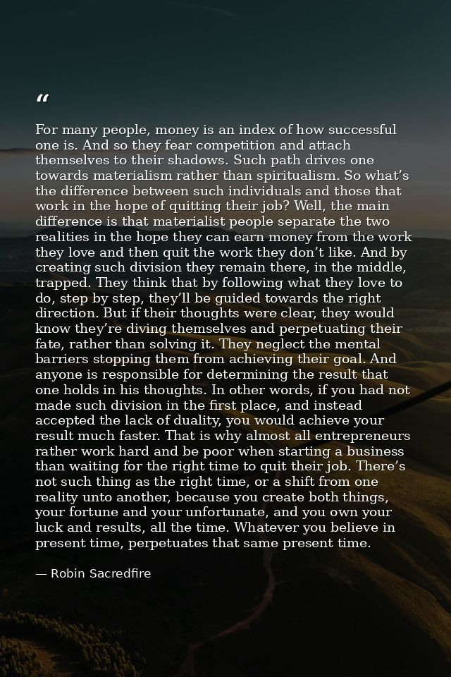 For many people, money is an index of how successful one is. And so they fear competition and attach themselves to their — Robin Sacredfire