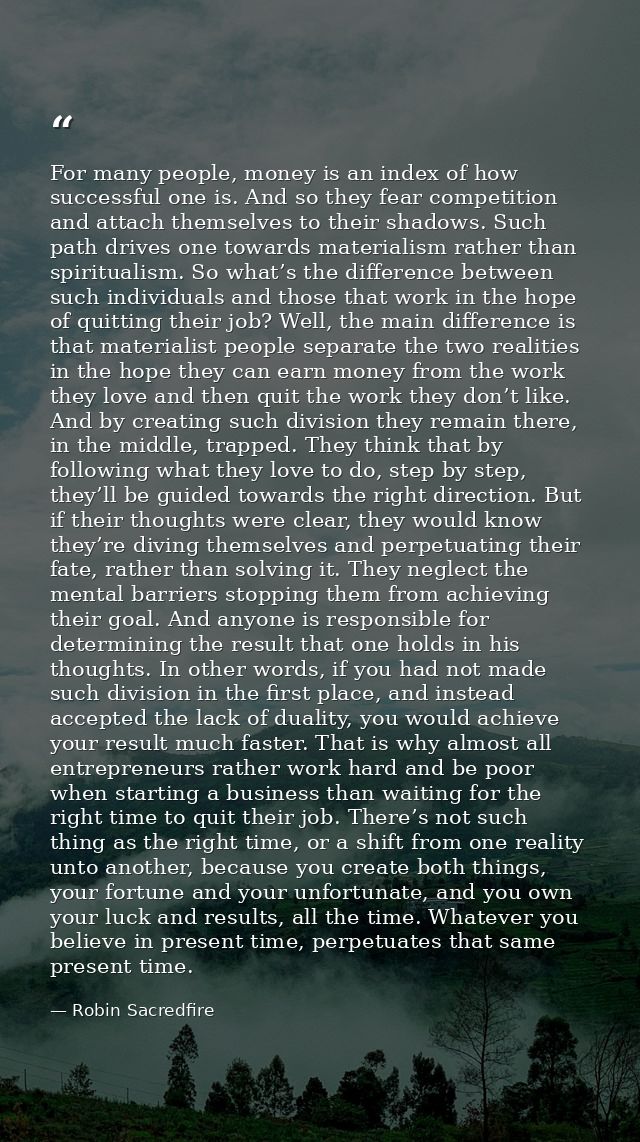 For many people, money is an index of how successful one is. And so they fear competition and attach themselves to their — Robin Sacredfire