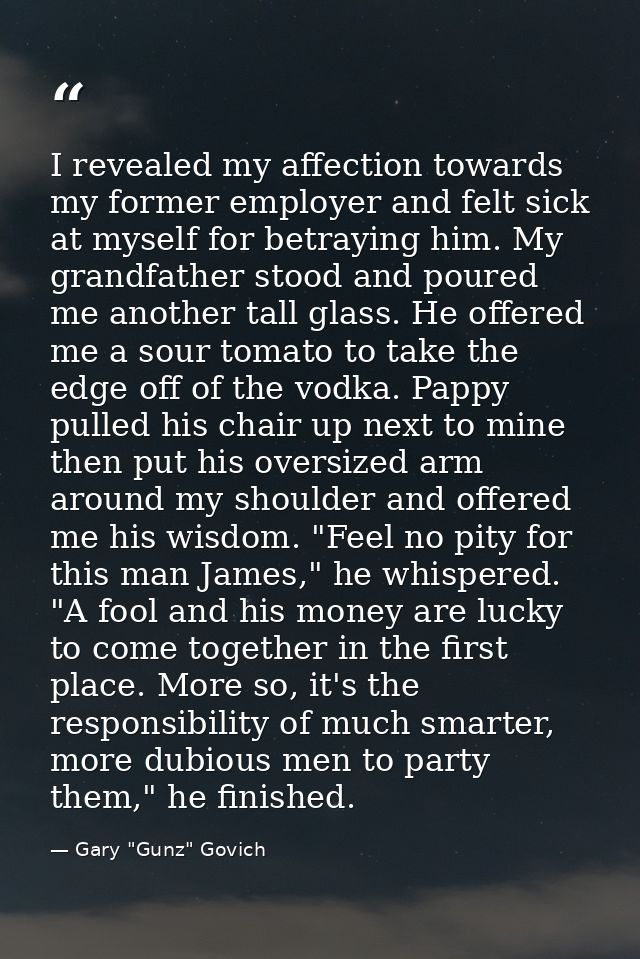 I revealed my affection towards my former employer and felt sick at myself for betraying him. My grandfather stood and p — Gary "Gunz" Govich