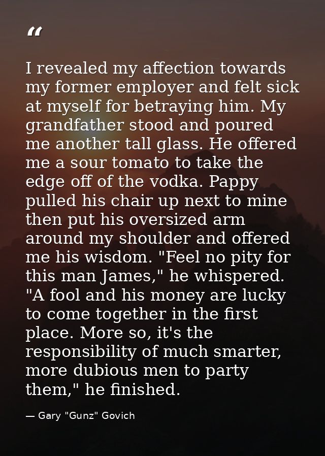 I revealed my affection towards my former employer and felt sick at myself for betraying him. My grandfather stood and p — Gary "Gunz" Govich