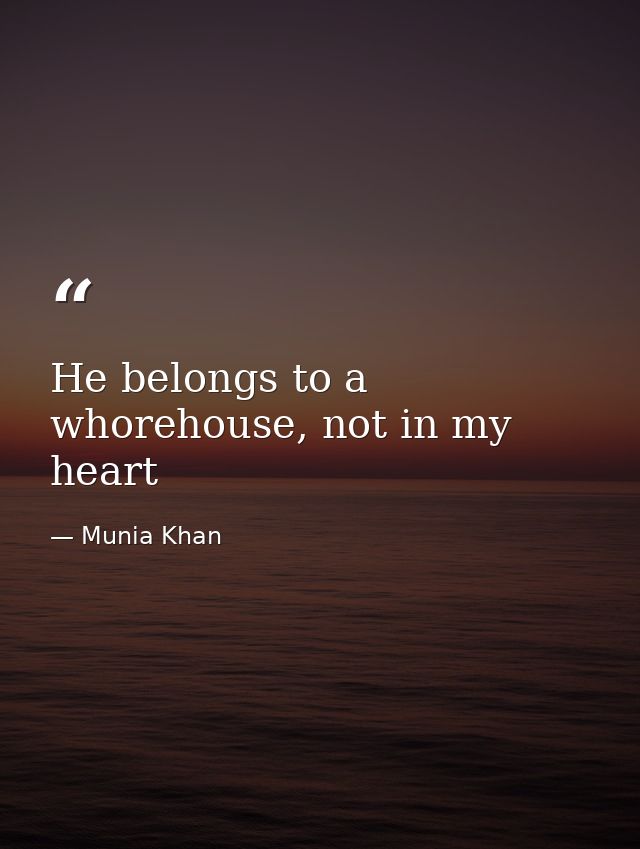 He belongs to a whorehouse, not in my heart — Munia Khan