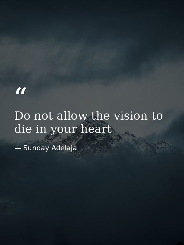 Do not allow the vision to die in your heart — Sunday Adelaja