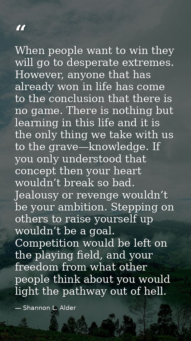 When people want to win they will go to desperate extremes. However, anyone that has already won in life has come to the — Shannon L. Alder