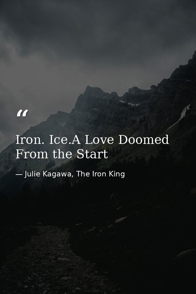 Iron. Ice.A Love Doomed From the Start — Julie Kagawa, The Iron King