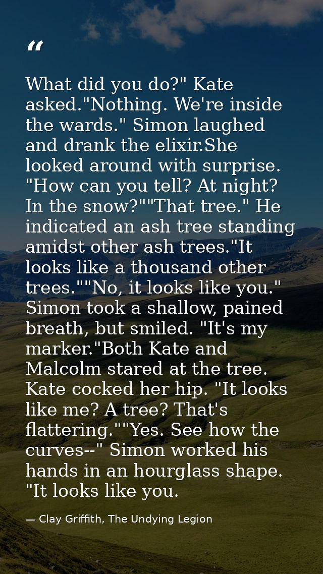 What did you do?" Kate asked."Nothing. We're inside the wards." Simon laughed and drank the elixir.She looked around wit — Clay Griffith, The Undying Legion