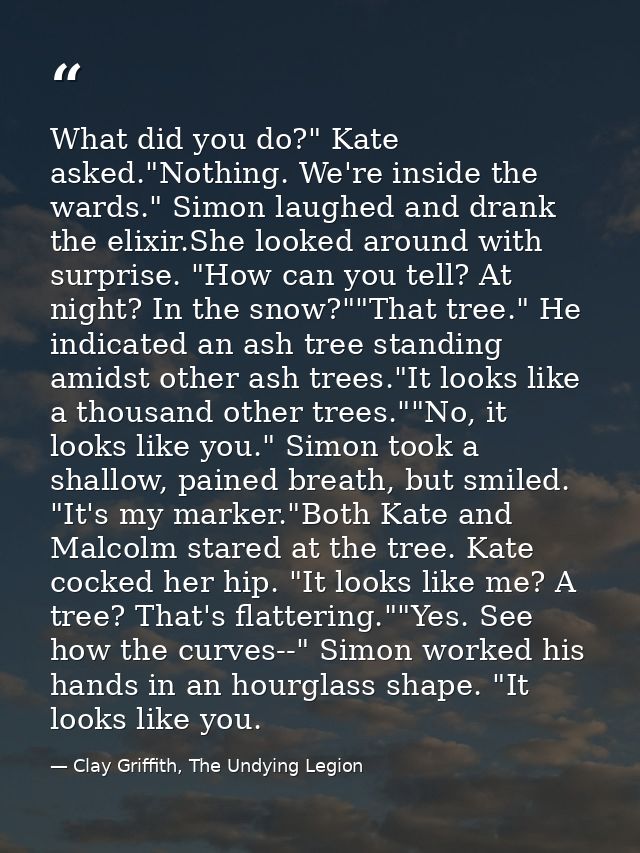 What did you do?" Kate asked."Nothing. We're inside the wards." Simon laughed and drank the elixir.She looked around wit — Clay Griffith, The Undying Legion