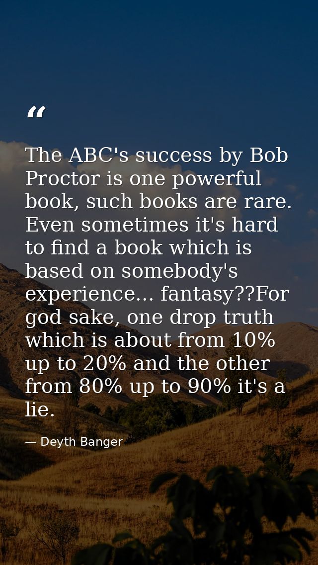 The ABC's success by Bob Proctor is one powerful book, such books are rare. Even sometimes it's hard to find a book whic — Deyth Banger