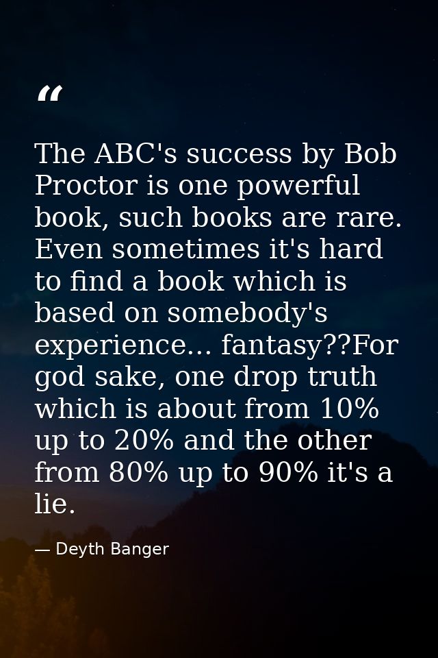 The ABC's success by Bob Proctor is one powerful book, such books are rare. Even sometimes it's hard to find a book whic — Deyth Banger