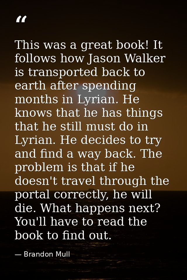 This was a great book! It follows how Jason Walker is transported back to earth after spending months in Lyrian. He know — Brandon Mull