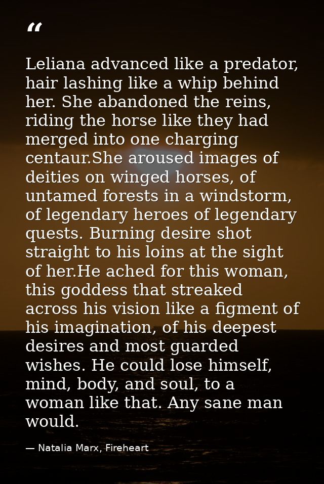 Leliana advanced like a predator, hair lashing like a whip behind her. She abandoned the reins, riding the horse like th — Natalia Marx, Fireheart