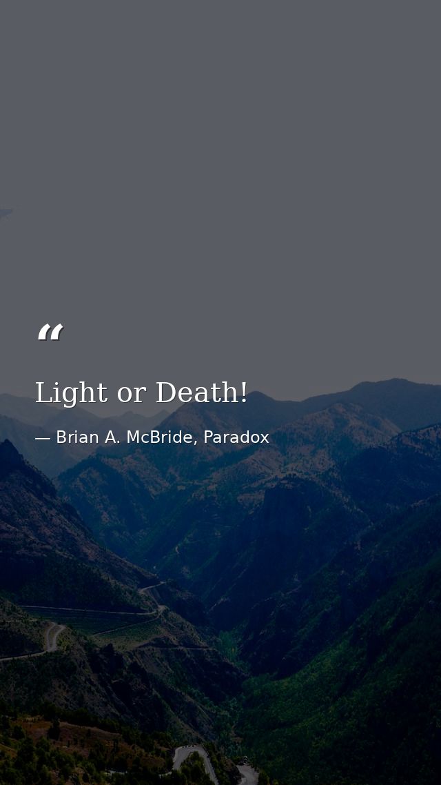Light or Death! — Brian A. McBride, Paradox