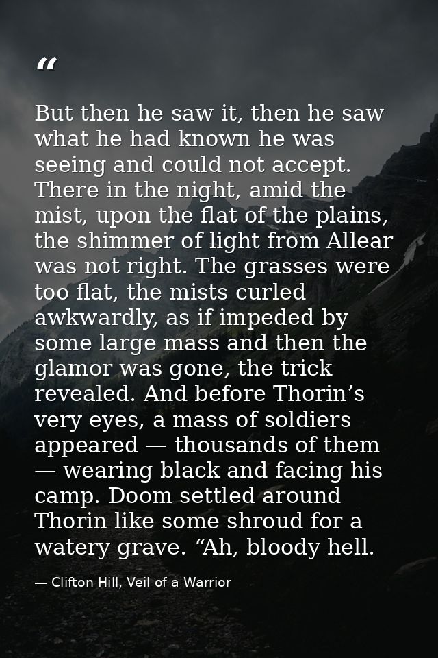 But then he saw it, then he saw what he had known he was seeing and could not accept. There in the night, amid the mist, — Clifton Hill, Veil of a Warrior