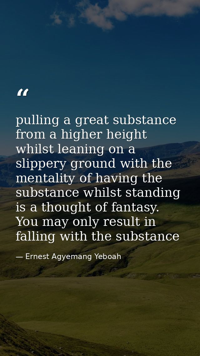 pulling a great substance from a higher height whilst leaning on a slippery ground with the mentality of having the subs — Ernest Agyemang Yeboah