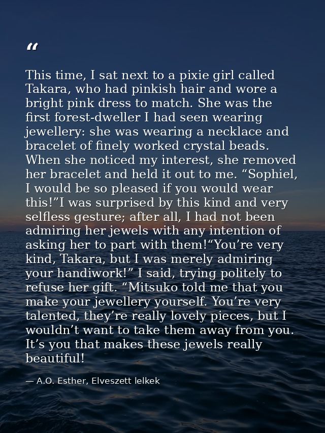 This time, I sat next to a pixie girl called Takara, who had pinkish hair and wore a bright pink dress to match. She was — A.O. Esther, Elveszett lelkek