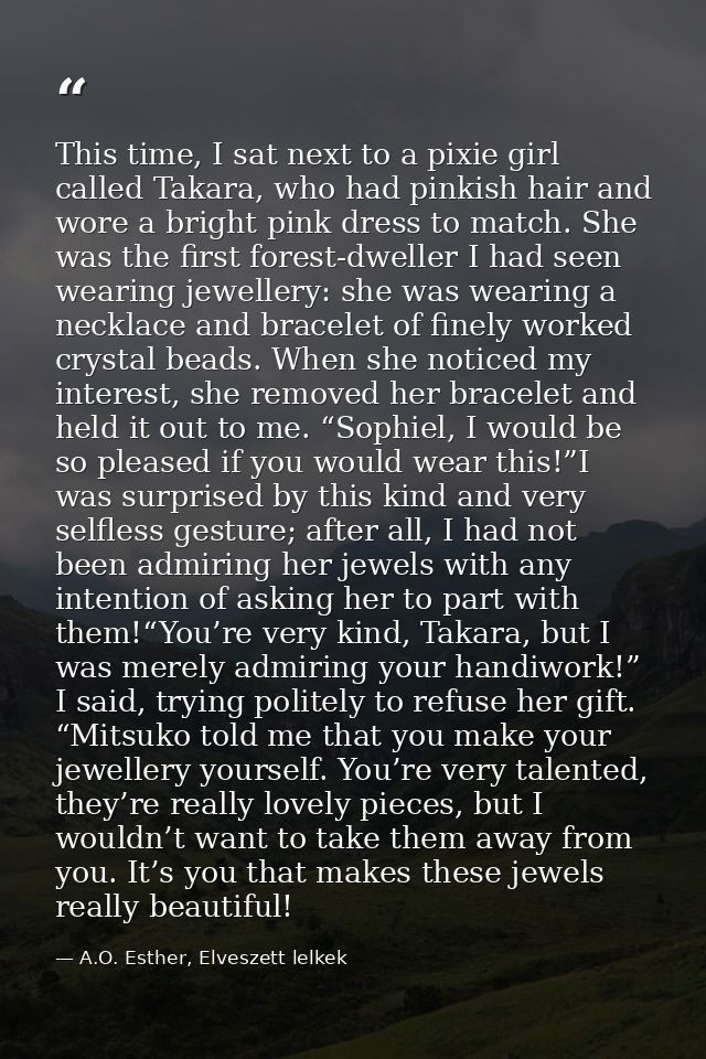 This time, I sat next to a pixie girl called Takara, who had pinkish hair and wore a bright pink dress to match. She was — A.O. Esther, Elveszett lelkek