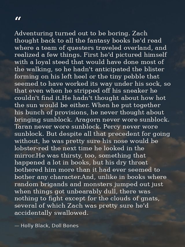 Adventuring turned out to be boring. Zach thought back to all the fantasy books he'd read where a team of questers trave — Holly Black, Doll Bones