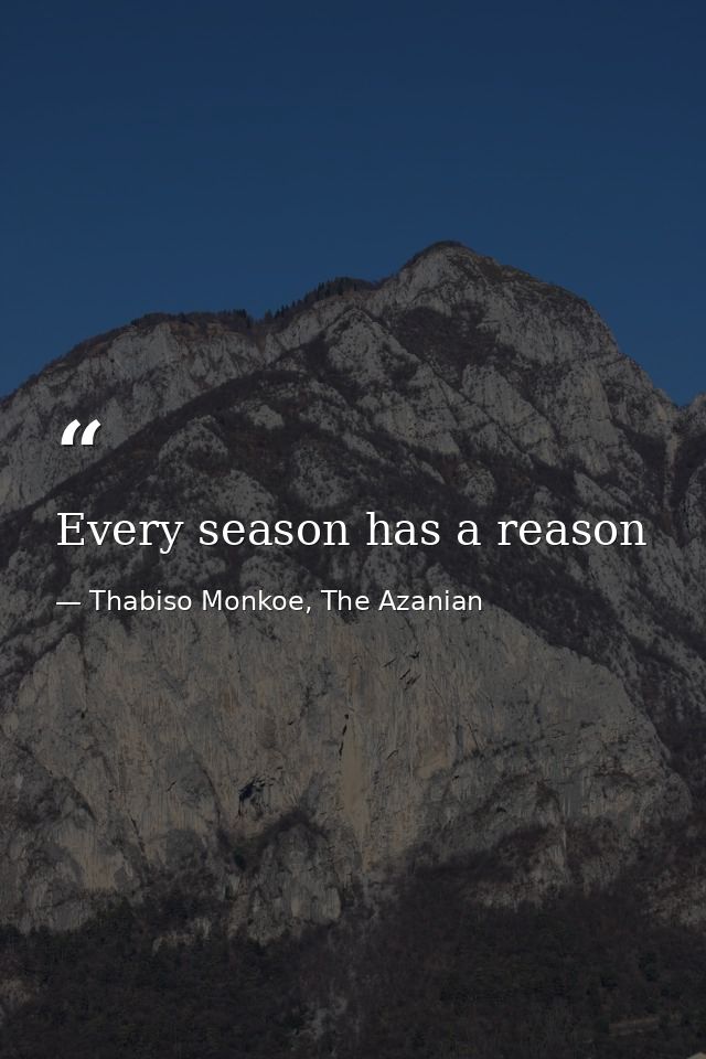 Every season has a reason — Thabiso Monkoe, The Azanian