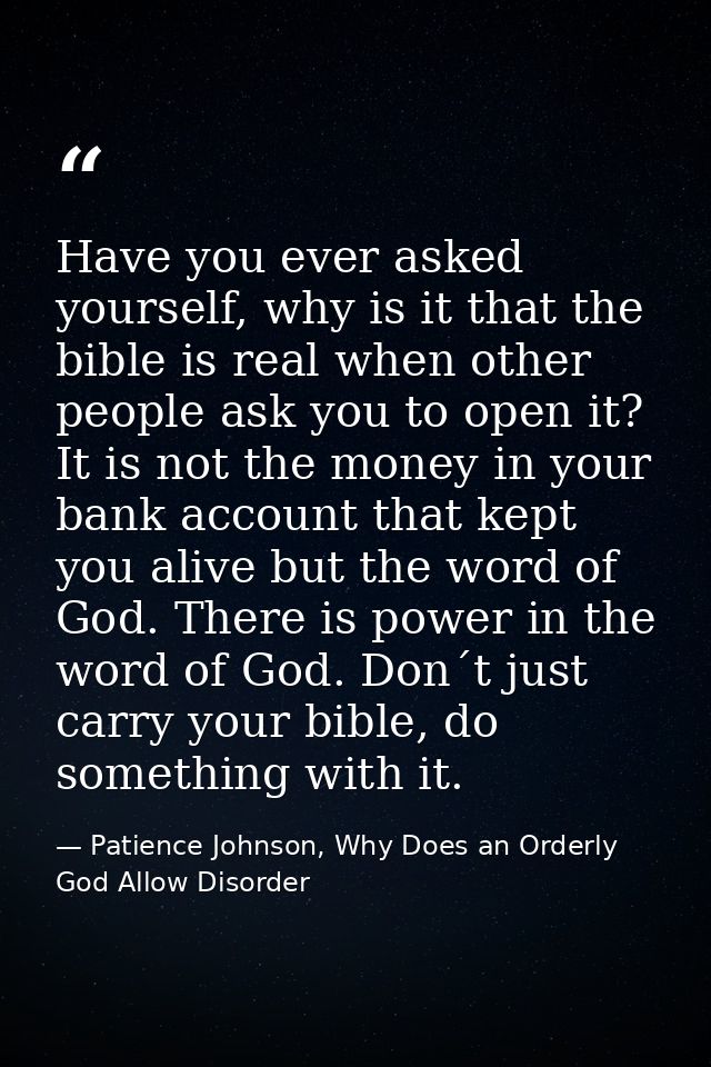Have you ever asked yourself, why is it that the bible is real when other people ask you to open it? It is not the money — Patience Johnson, Why Does an Orderly God Allow Disorder