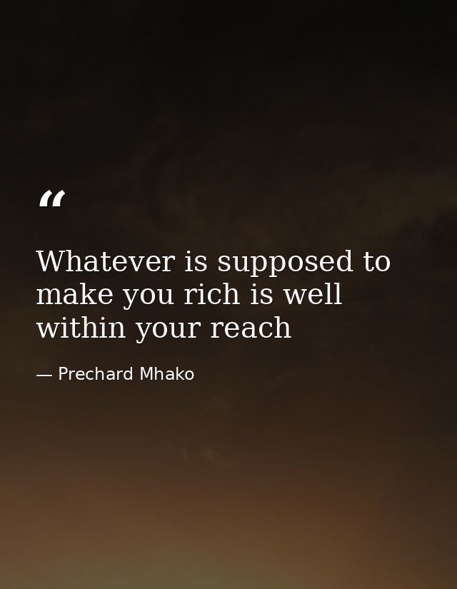 Whatever is supposed to make you rich is well within your reach — Prechard Mhako